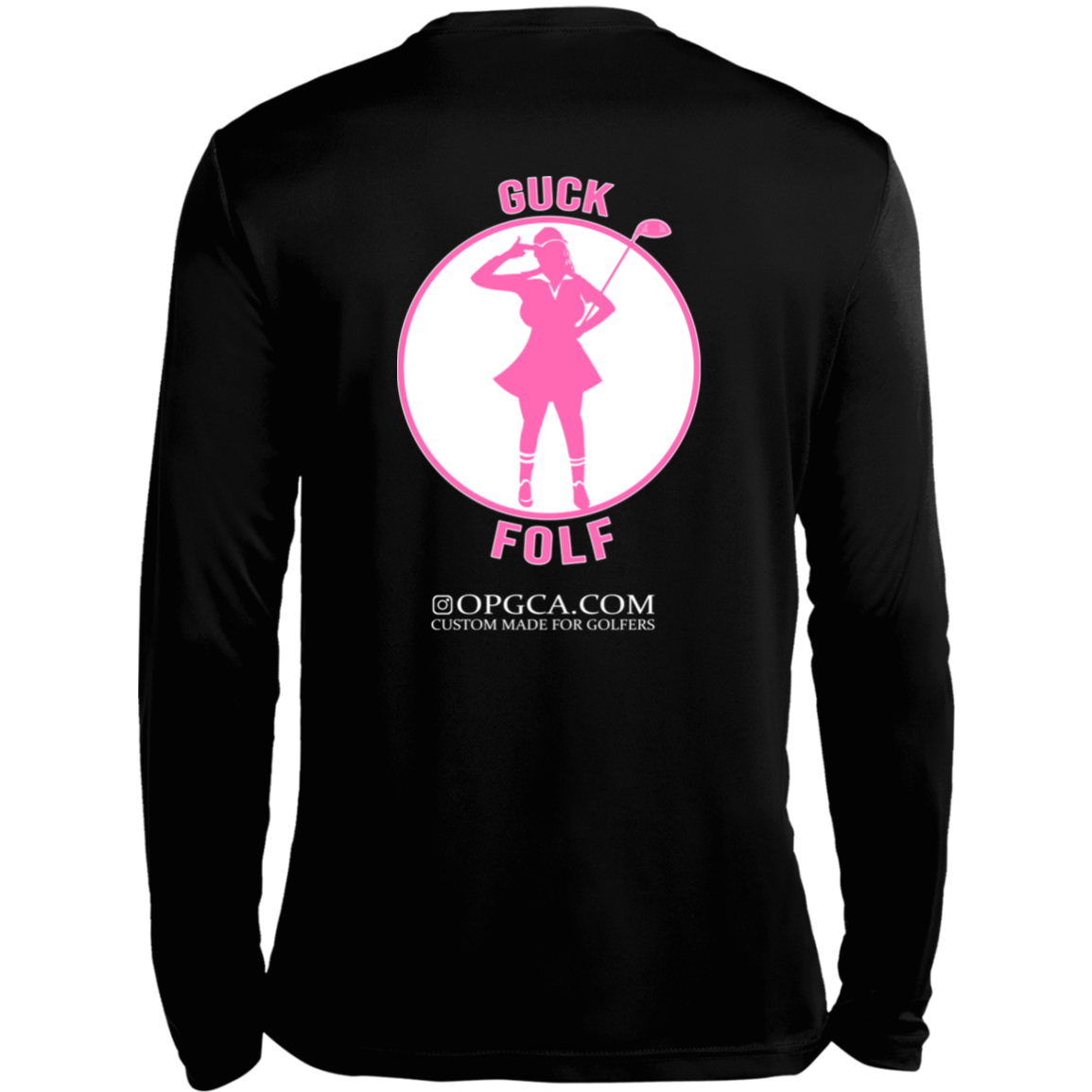 OPG Custom Design #19. GUCK FOLF. Female Edition. 100% Polyester Moisture-Wicking Tee