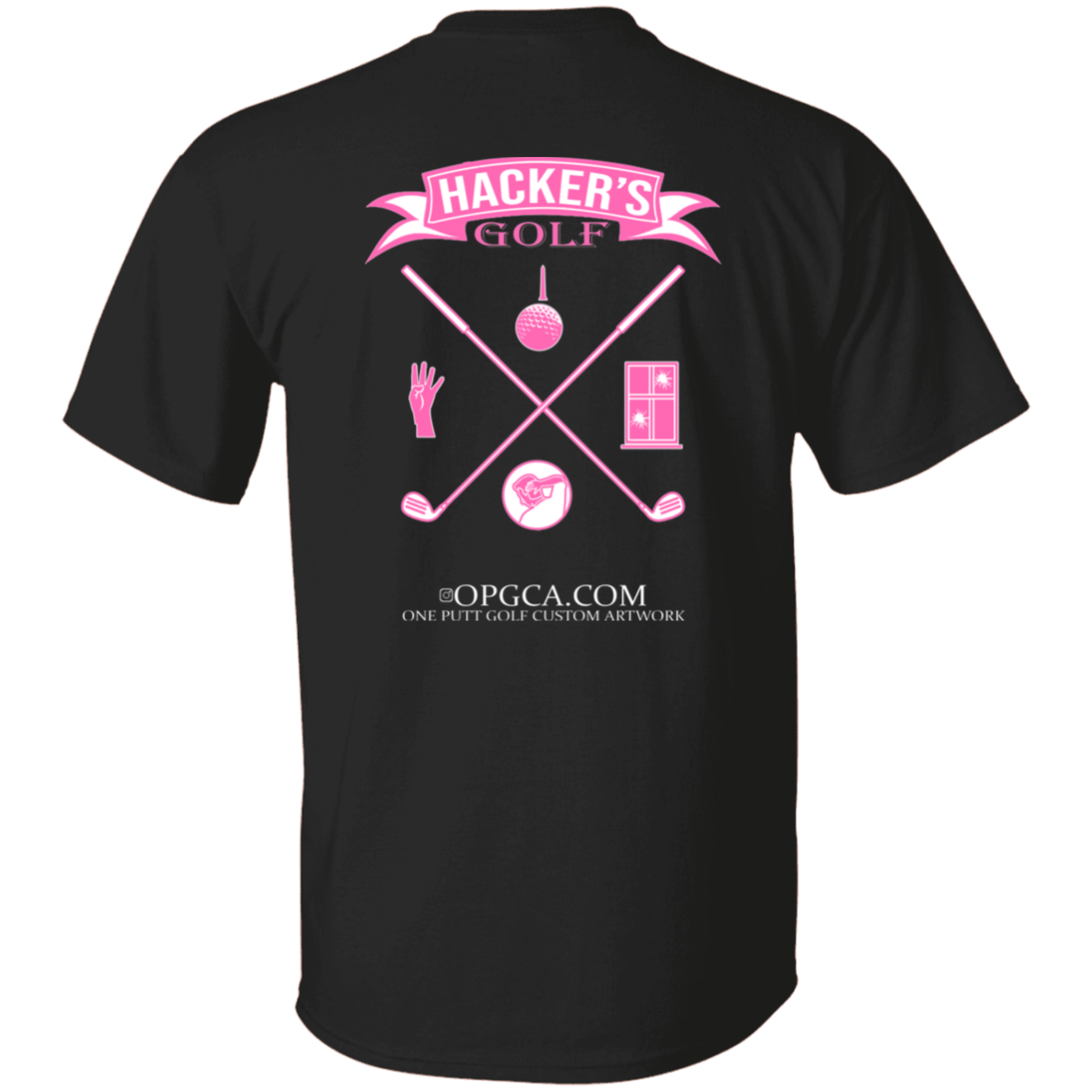 ZZZ#20 OPG Custom Design. 1st Annual Hackers Golf Tournament. Ladies Edition. 100% Cotton T-Shirt