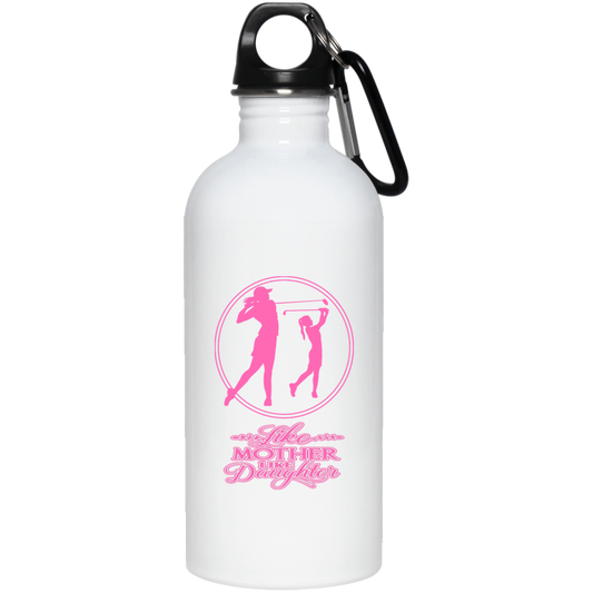 OPG Custom Design #7 part 2. Like Mother like Daughter. 20 oz. Stainless Steel Water Bottle