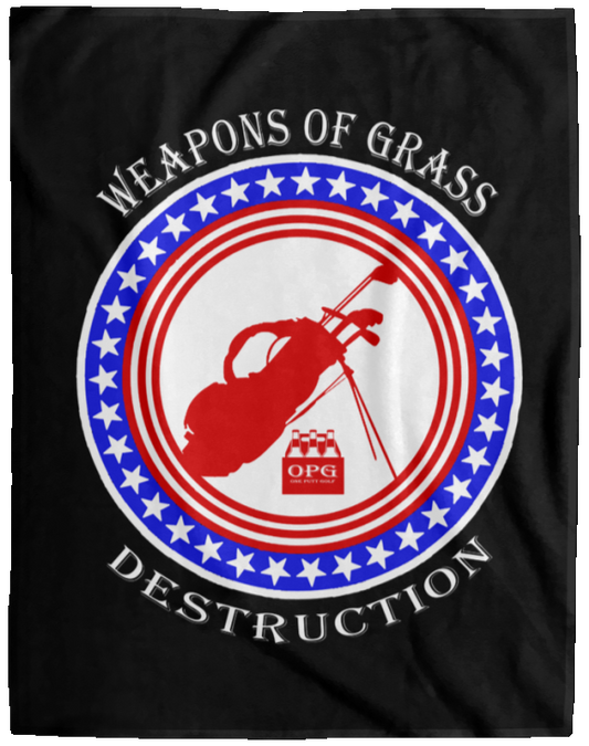 OPG Custom Design #18. Weapons of Grass Destruction. Cozy Plush Fleece Blanket - 60x80