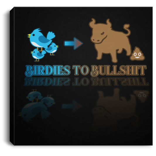 OPG Custom Design #2. Birdies to Bullshit. We Got A Saying Around Here. Square Canvas .75in Frame