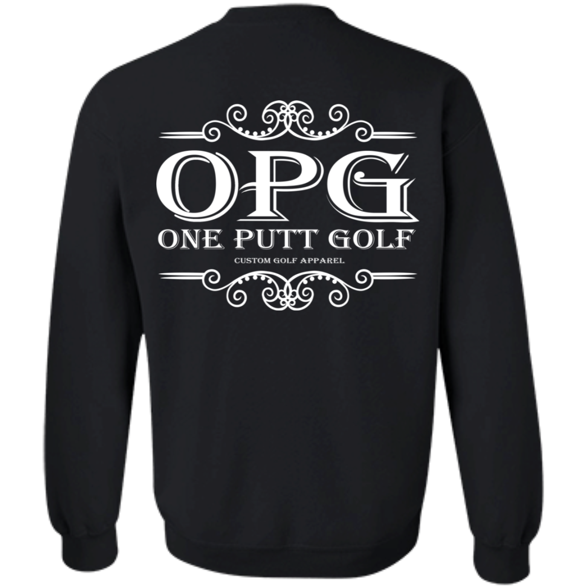 OPG Custom Design #5. Golf Tee-Shirt. Golf Humor. Crewneck Pullover Sweatshirt