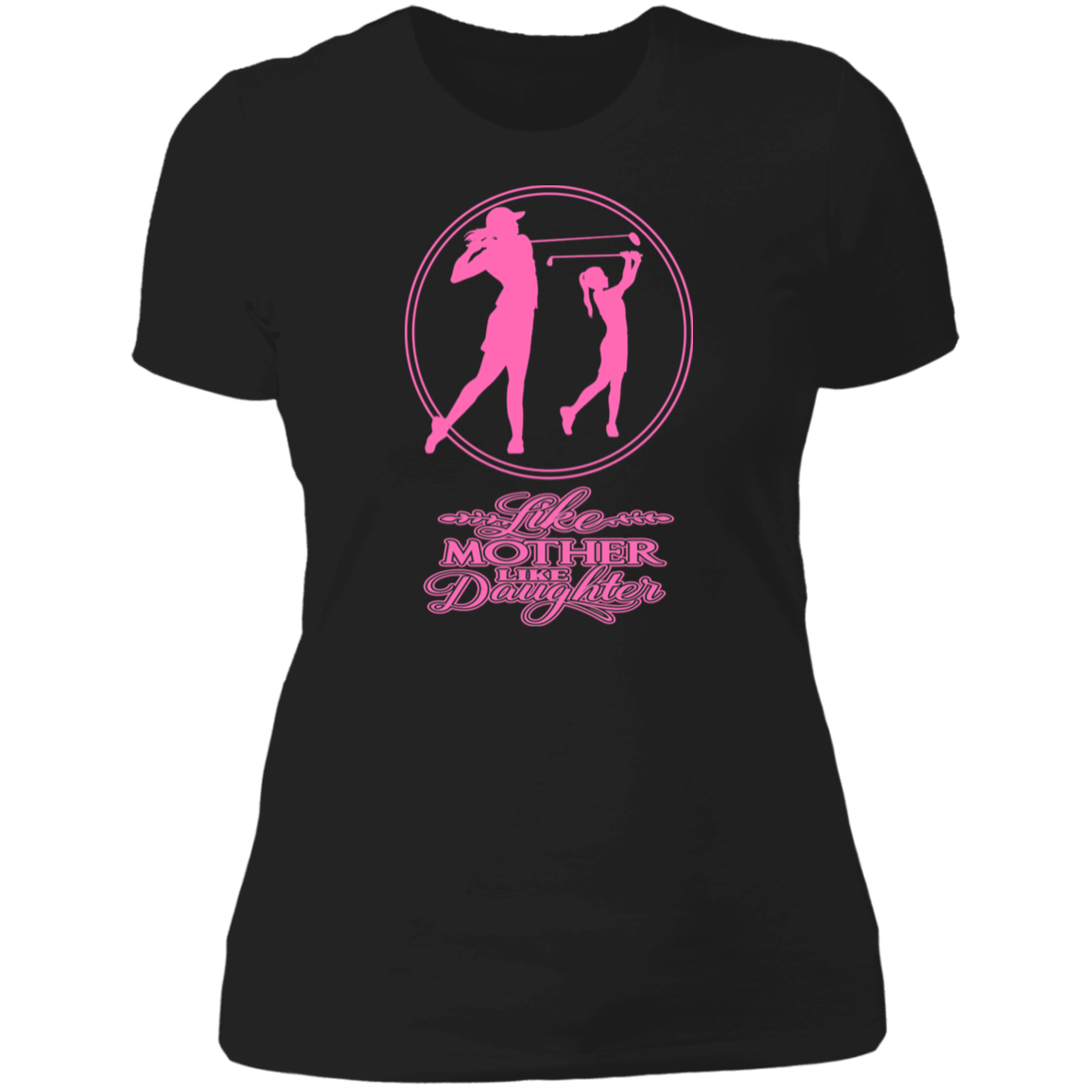 OPG Custom Design #7. Like Mother Like Daughter. Ladies' Boyfriend T-Shirt