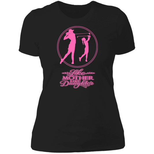 OPG Custom Design #7. Like Mother Like Daughter. Ladies' Boyfriend T-Shirt