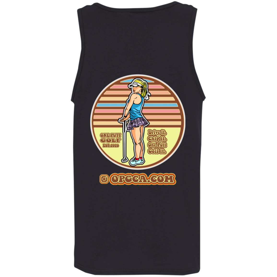 OPG Custom Design #28. Drive it. Chip it. One Putt golf it. 100% Cotton Tank Top 5.3 oz.