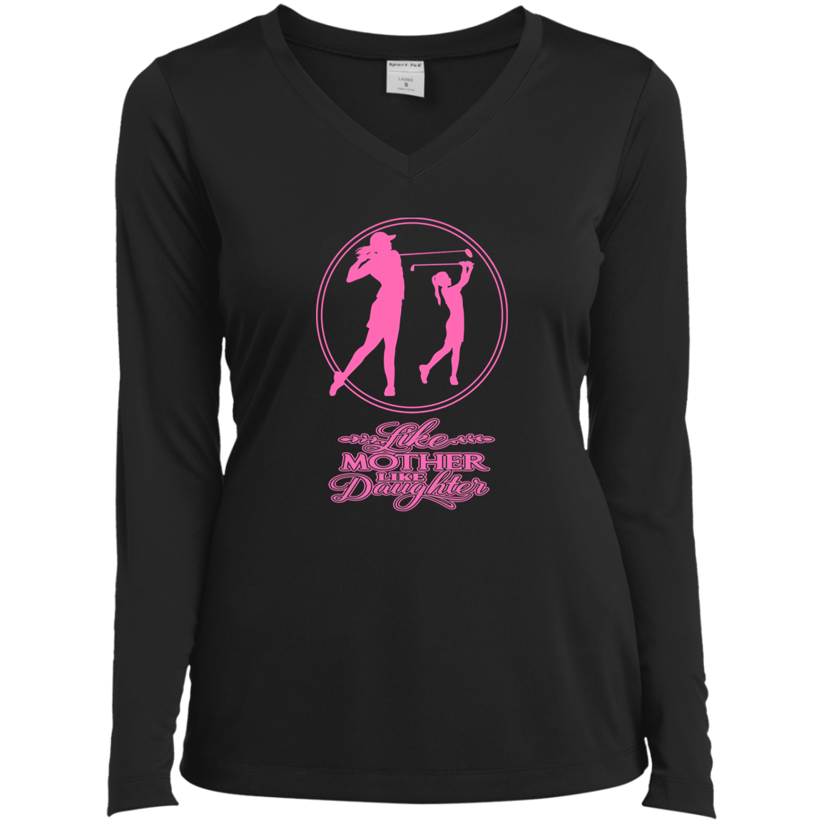 ZZZ#07 OPG Custom Design. Like Mother like Daughter. Ladies’ Long Sleeve Performance V-Neck Tee