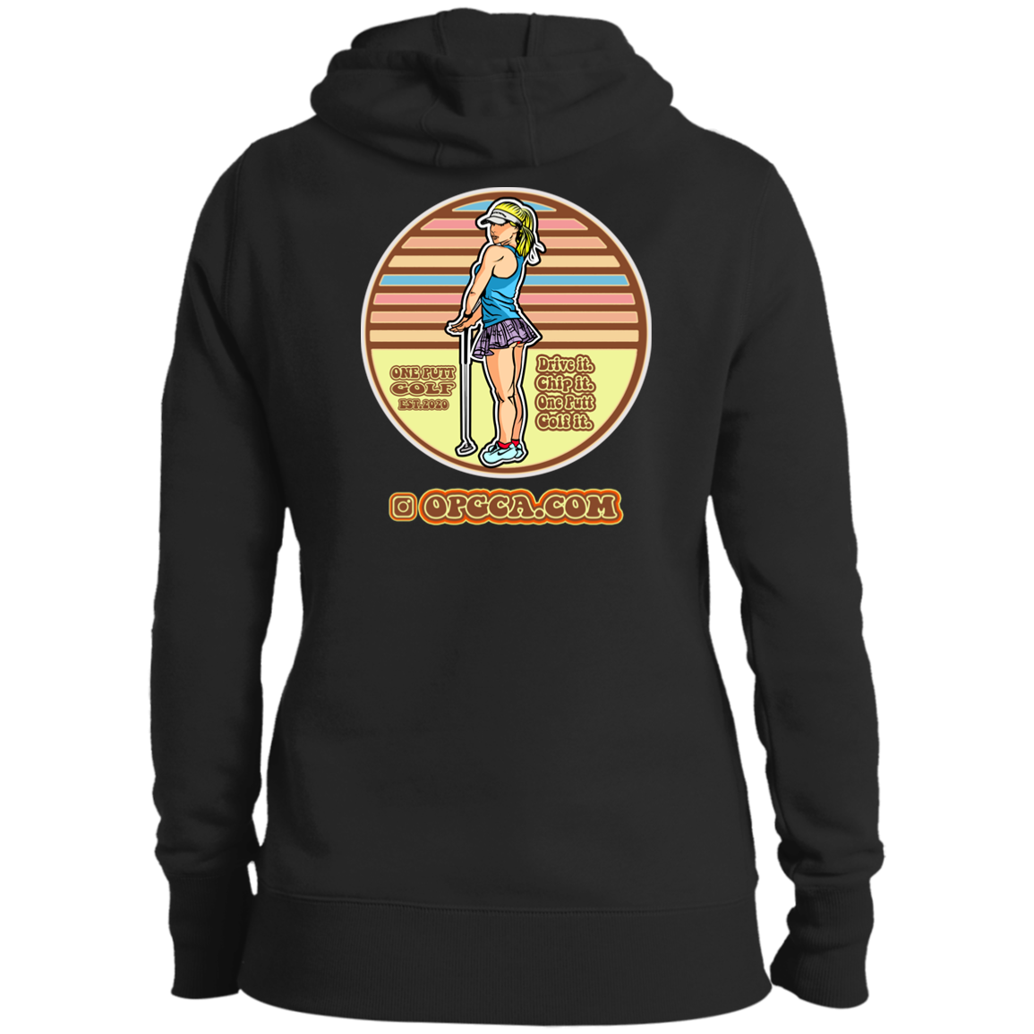 OPG Custom Design #28. Drive it. Chip it. One Putt golf it. Ladies' Pullover Hooded Sweatshirt