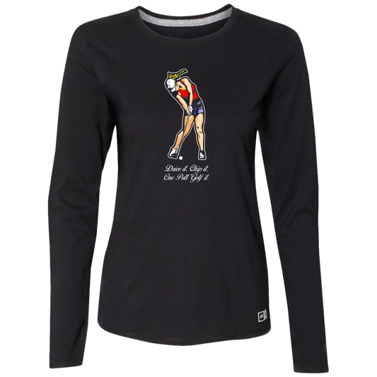 OPG Custom Design #9. Drive it. Chip it. One Putt Golf It. Golf So. Cal. Ladies’ Dri-Power® Moisture Wicking Technology Long Sleeve Tee