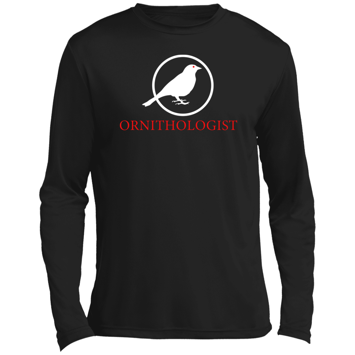 OPG Custom Design # 24. Ornithologist. A person who studies or is an expert on birds. Men’s Long Sleeve Performance Tee