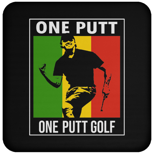 OPG Custom Design #22. One Putt. Bob Marley One Love Parody. Men's Edition. Coaster