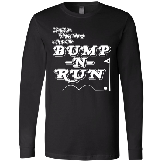 OPG Custom Design #4. I Don't See Noting Wrong With A Little Bump N Run. Jersey LS T-Shirt