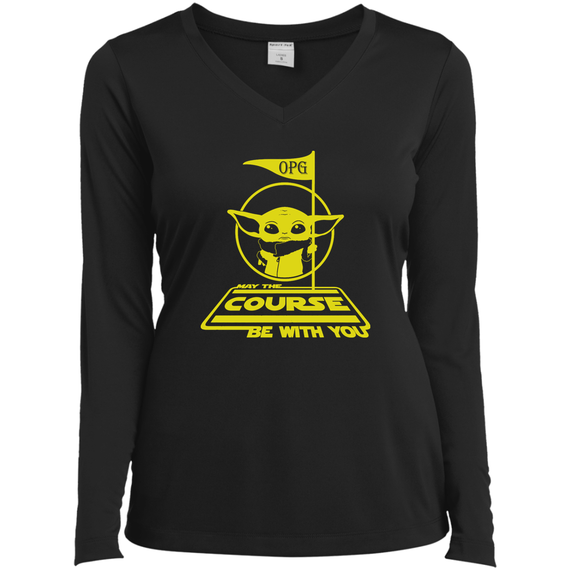 OPG Custom Design #21. May the course be with you. Parody / Fan Art. Ladies’ Long Sleeve Performance V-Neck Tee