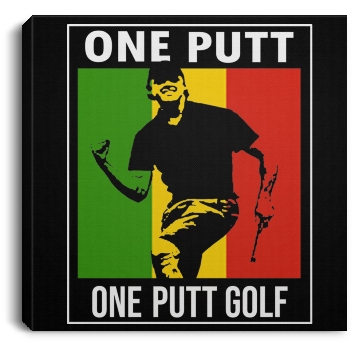 OPG Custom Design #22. One Putt. Bob Marley One Love Parody. Men's Edition. Square Canvas .75in Frame