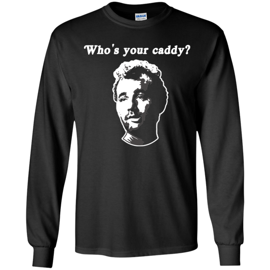 OPG Custom Design #29. Who's Your Caddy? Caddy Shack Bill Murray Fan Art. Youth Long Sleeve T-Shirt