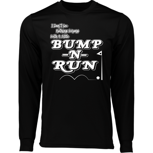 OPG Custom Design #4. I Don't See Noting Wrong With A Little Bump N Run. 100% Polyester Moisture-Wicking Tee