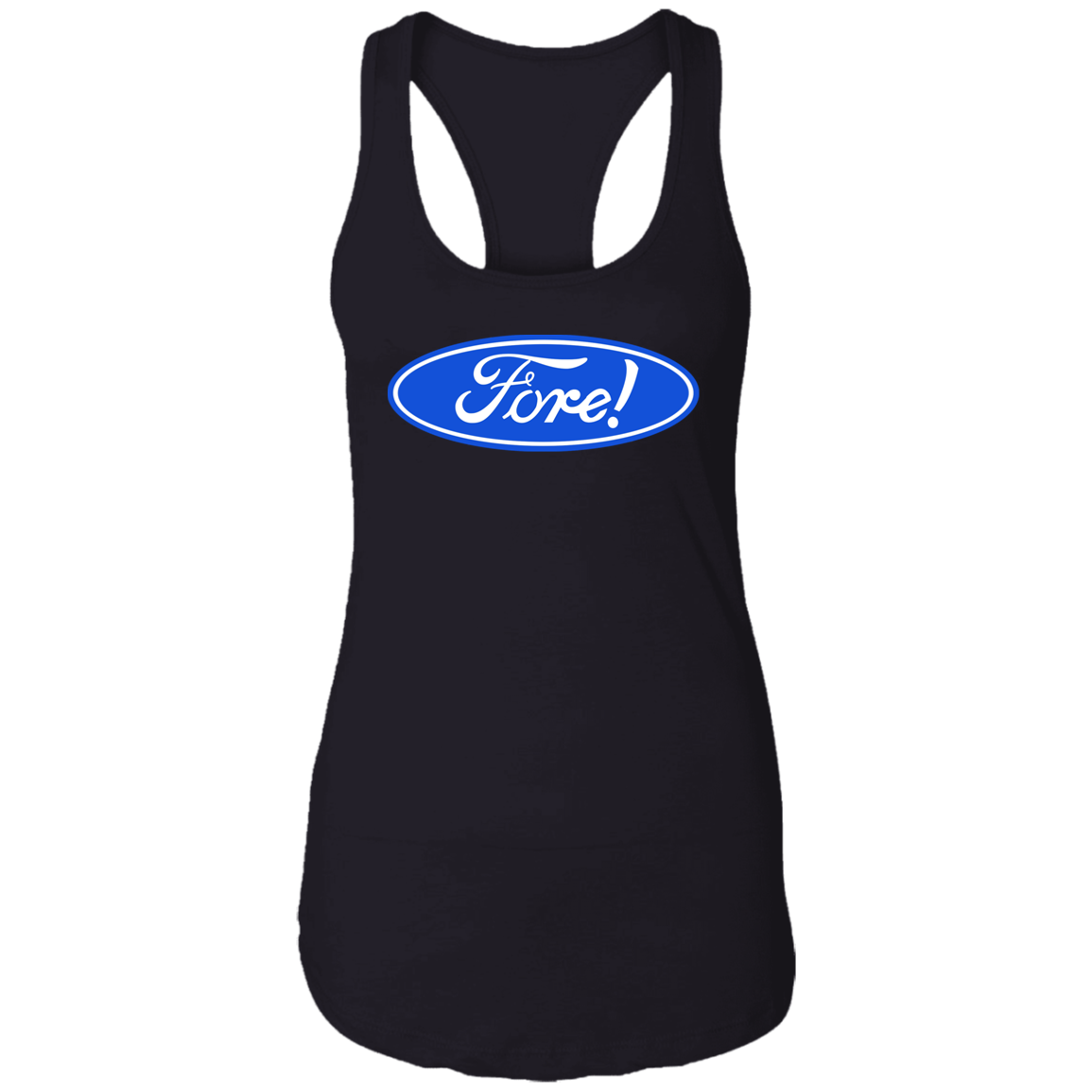 OPG Custom Design #11. Fore! Ford Parody. Ladies Ideal Racerback Tank