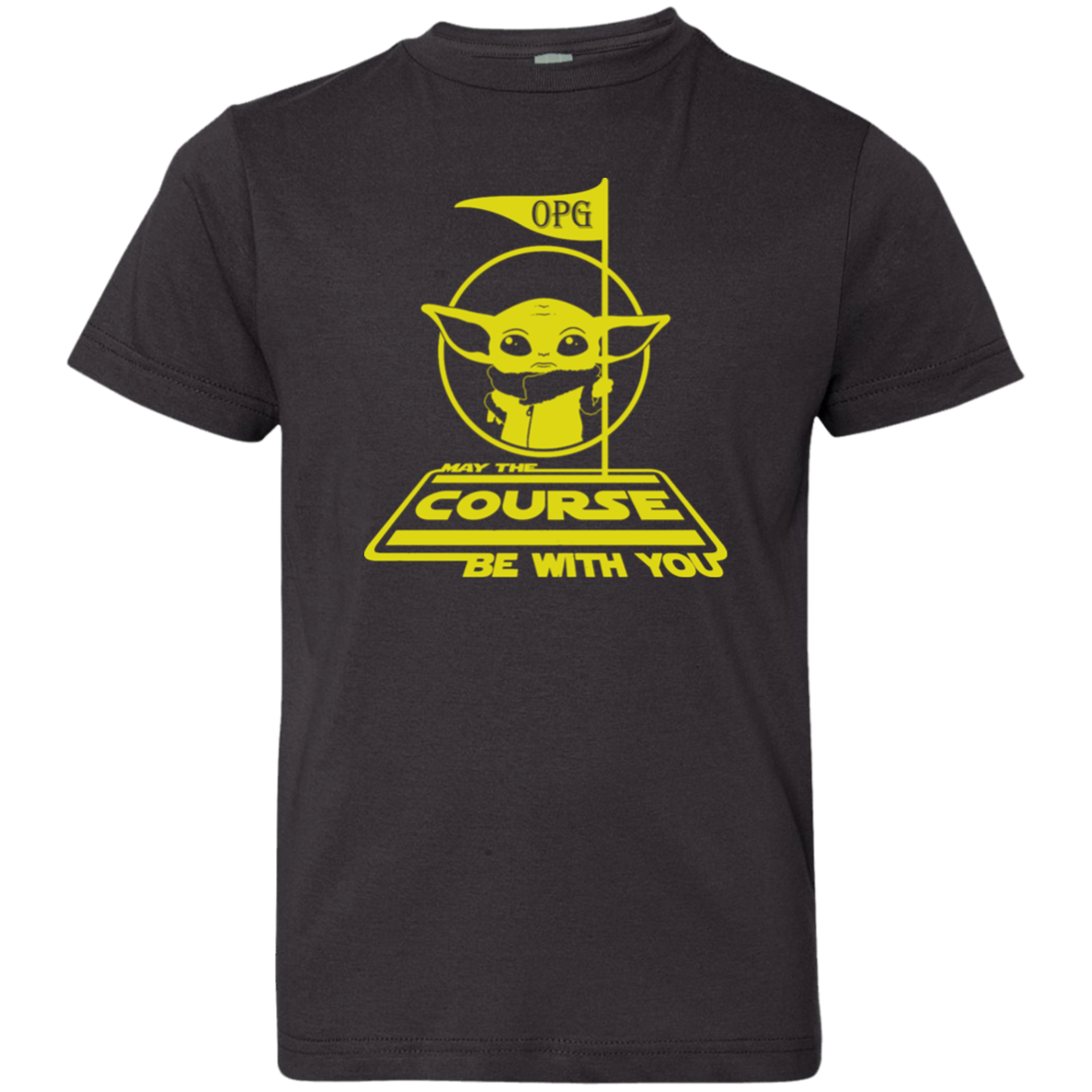 OPG Custom Design #21. May the course be with you. Parody / Fan Art. Youth Jersey T-Shirt