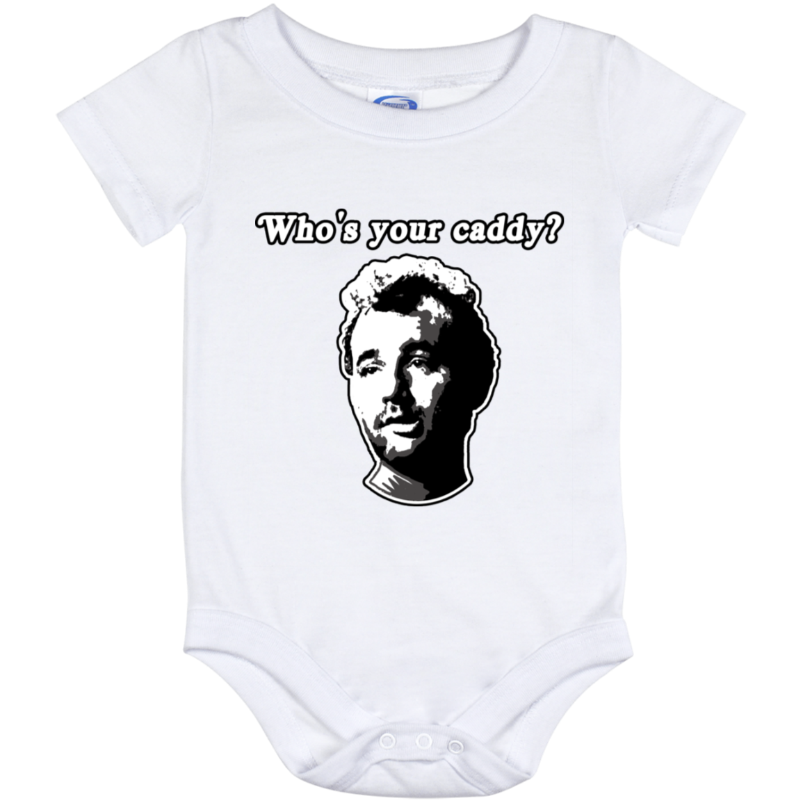 OPG Custom Design #29. Who's Your Caddy? Caddy Shack Bill Murray Fan Art. Baby Onesie 12 Month