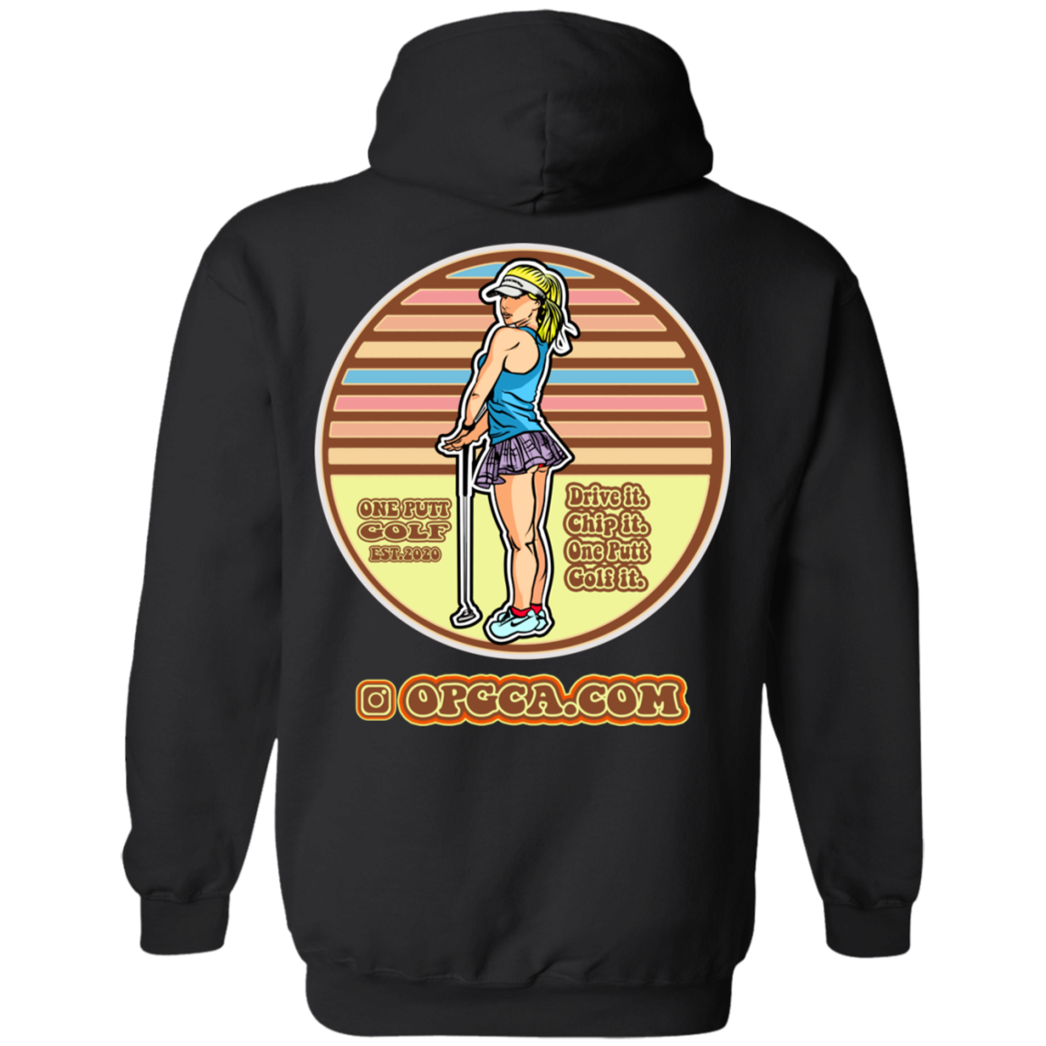 OPG Custom Design #28. Drive it. Chip it. One Putt golf it. Pullover Hoodie