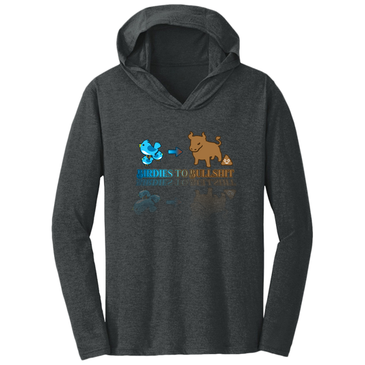 OPG Custom Design #2. Birdies to Bullshit. We Got A Saying Around Here. Triblend T-Shirt Hoodie