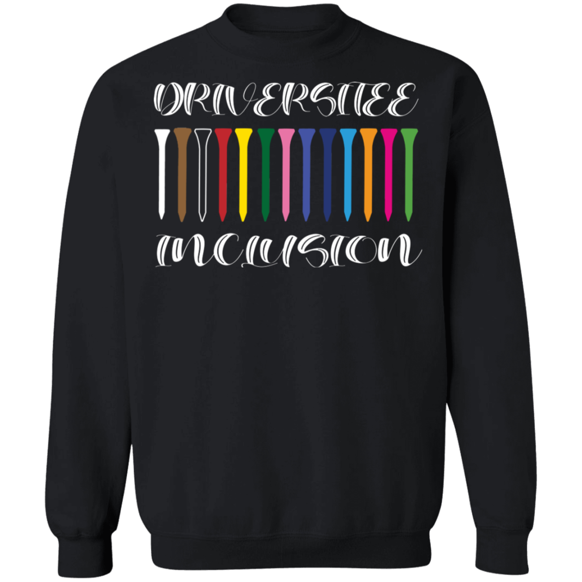 OPG Custom Design #6. Driveristee & Inclusion. Crewneck Pullover Sweatshirt