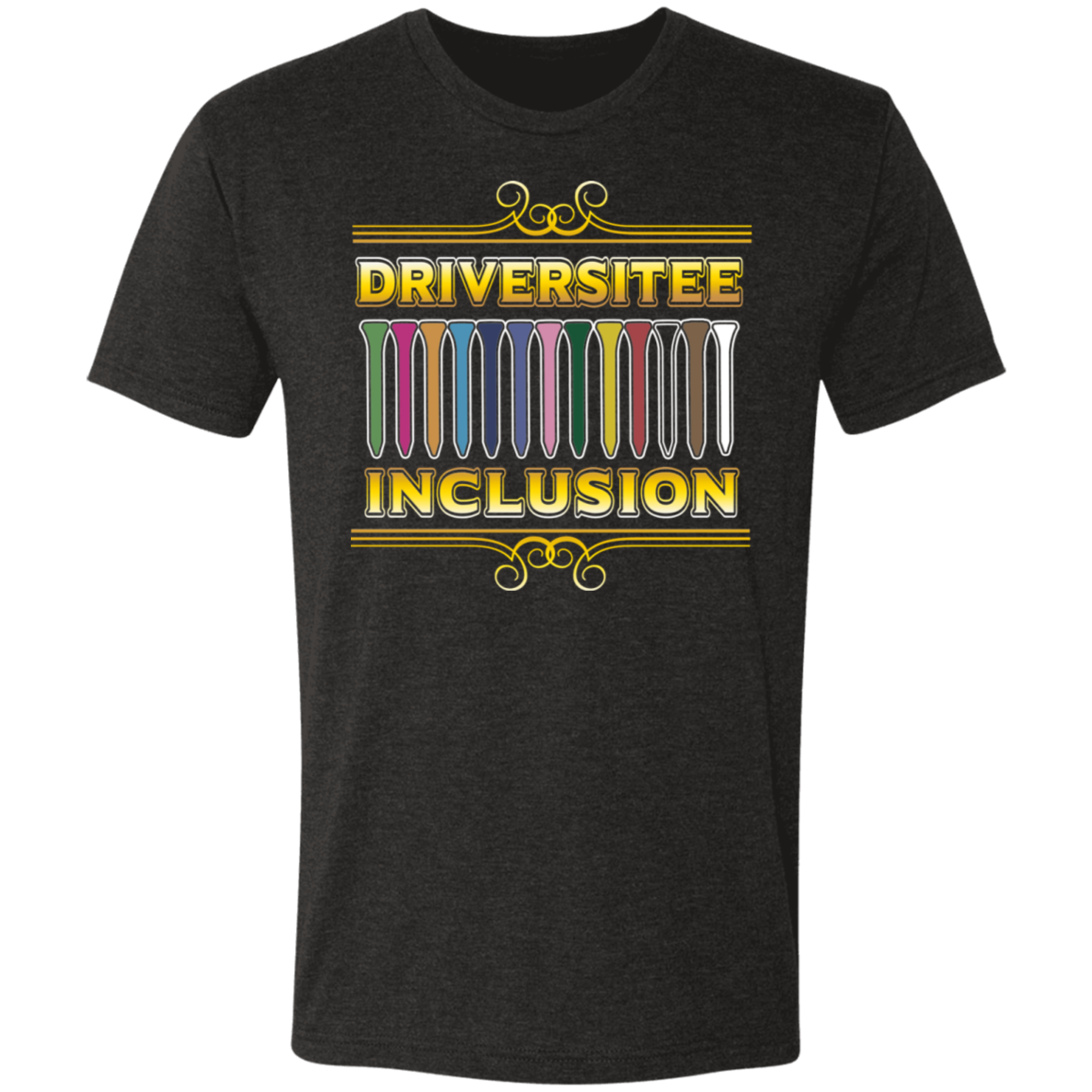 OPG Custom Design #6. Driveristee & Inclusion. Triblend T-Shirt