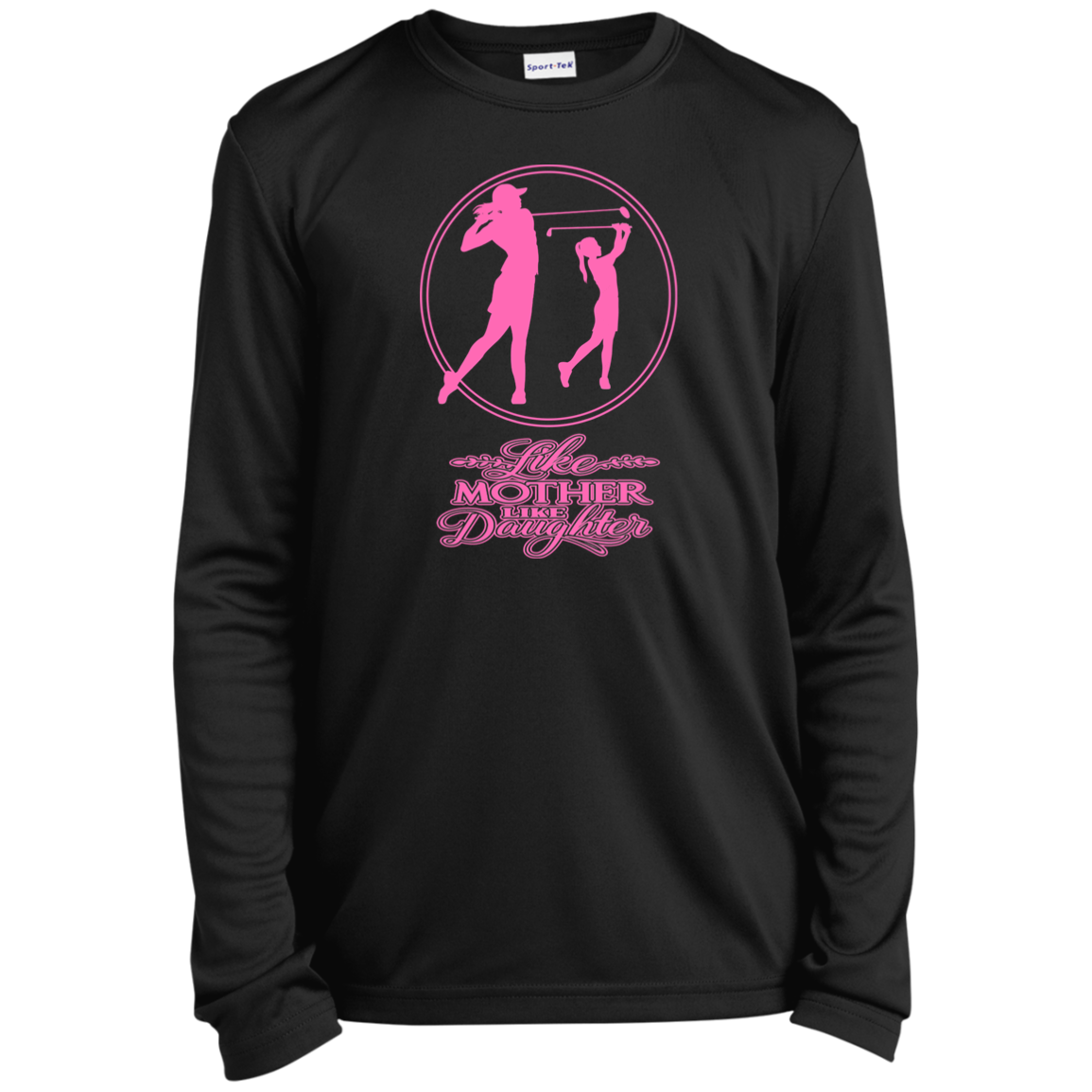 ZZZ#07 OPG Custom Design. Like Mother like Daughter. Youth 100% Polyester Long Sleeve Tee