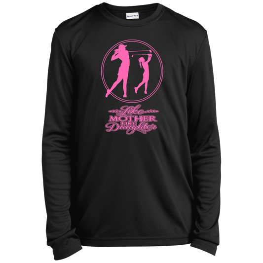 ZZZ#07 OPG Custom Design. Like Mother like Daughter. Youth 100% Polyester Long Sleeve Tee