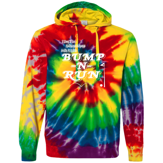 OPG Custom Design #4. I Don't See Noting Wrong With A Little Bump N Run. Tie-Dyed Pullover Hoodie