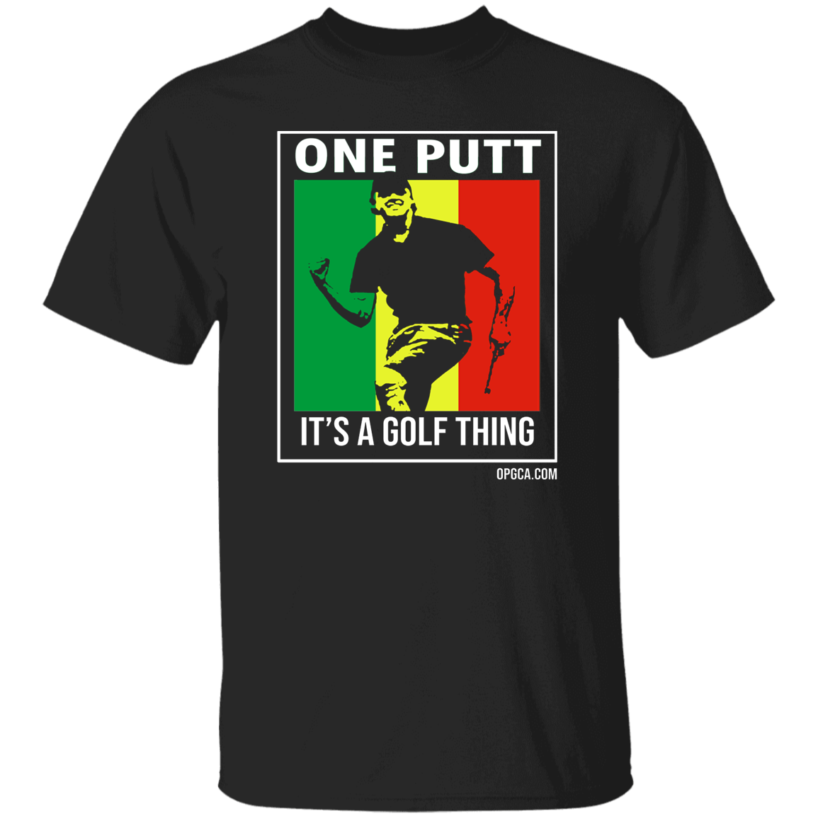 OPG Custom Design #22. One Putt / One Love Parody with Fan Art. Male Edition. 100% Cotton T-Shirt