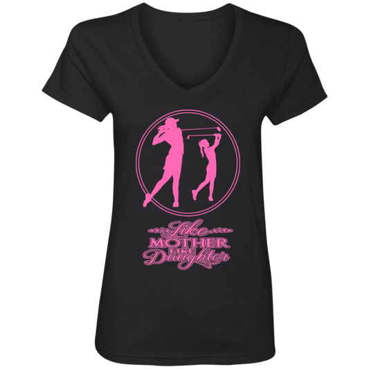 OPG Custom Design #7. Like Mother Like Daughter. Ladies' V-Neck 100% Ring Spun Cotton T-Shirt