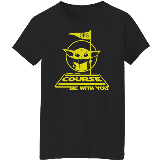 OPG Custom Design #21. May the course be with you. Parody / Fan Art. Ladies' 5.3 oz. 100% Preshrunk Cotton T-Shirt