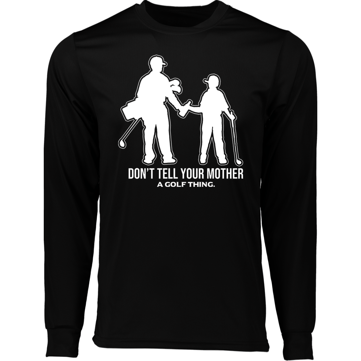 OPG Custom Design #7. Father and Son's First Beer. Don't Tell Your Mother. 100% Polyester Moisture-Wicking Tee