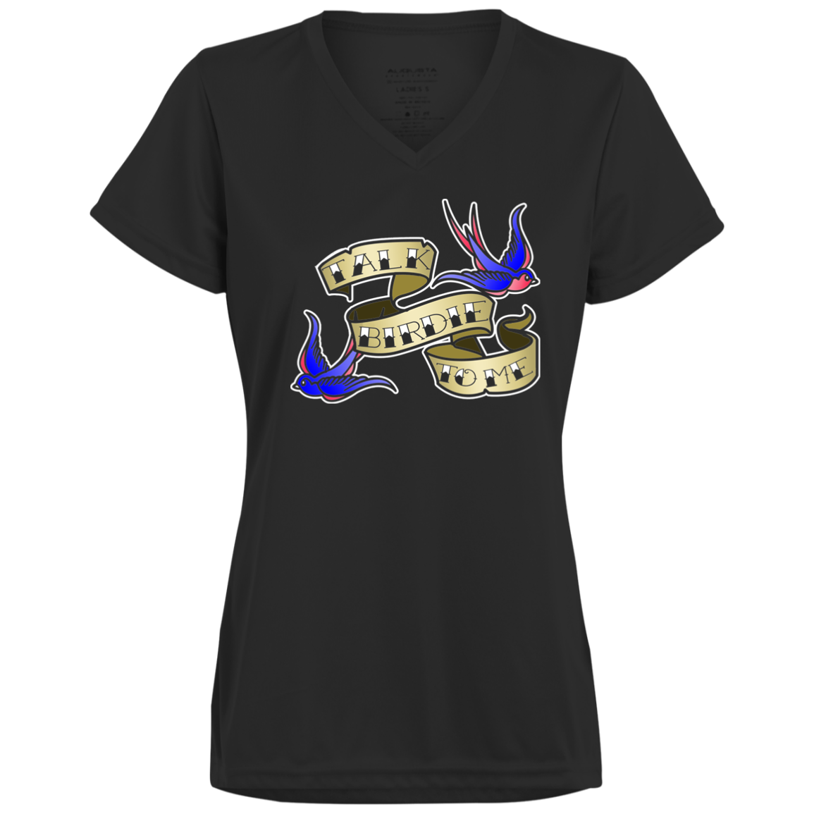 OPG Custom Design #25. Talk Birdie to Me. Ladies’ 100% polyester V-Neck Tee