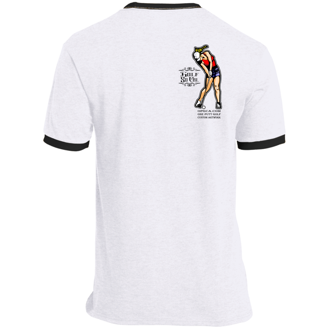 OPG Custom Design #9. Drive it. Chip it. One Putt Golf It. Golf So. Cal. Ringer Tee