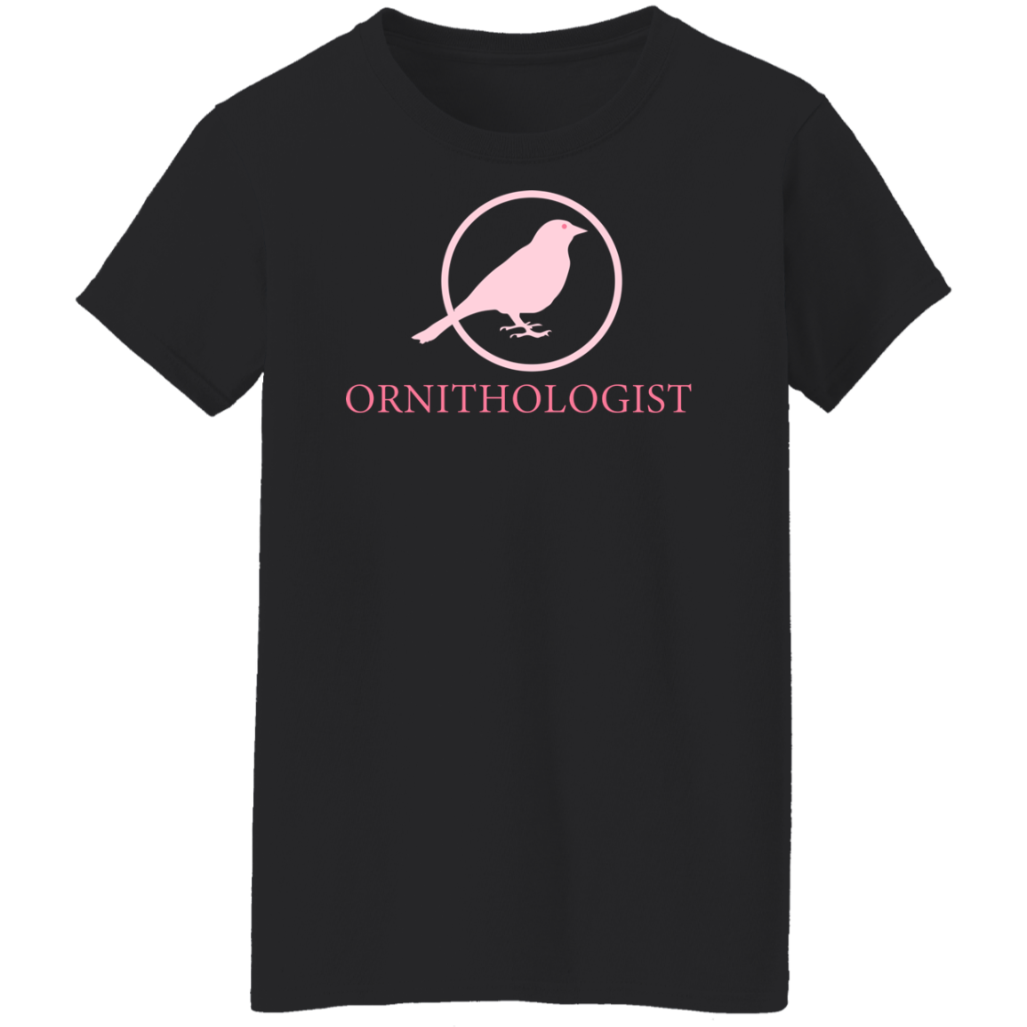 OPG Custom Design # 24. Ornithologist. A person who studies or is an expert on birds. Ladies' 5.3 oz. T-Shirt