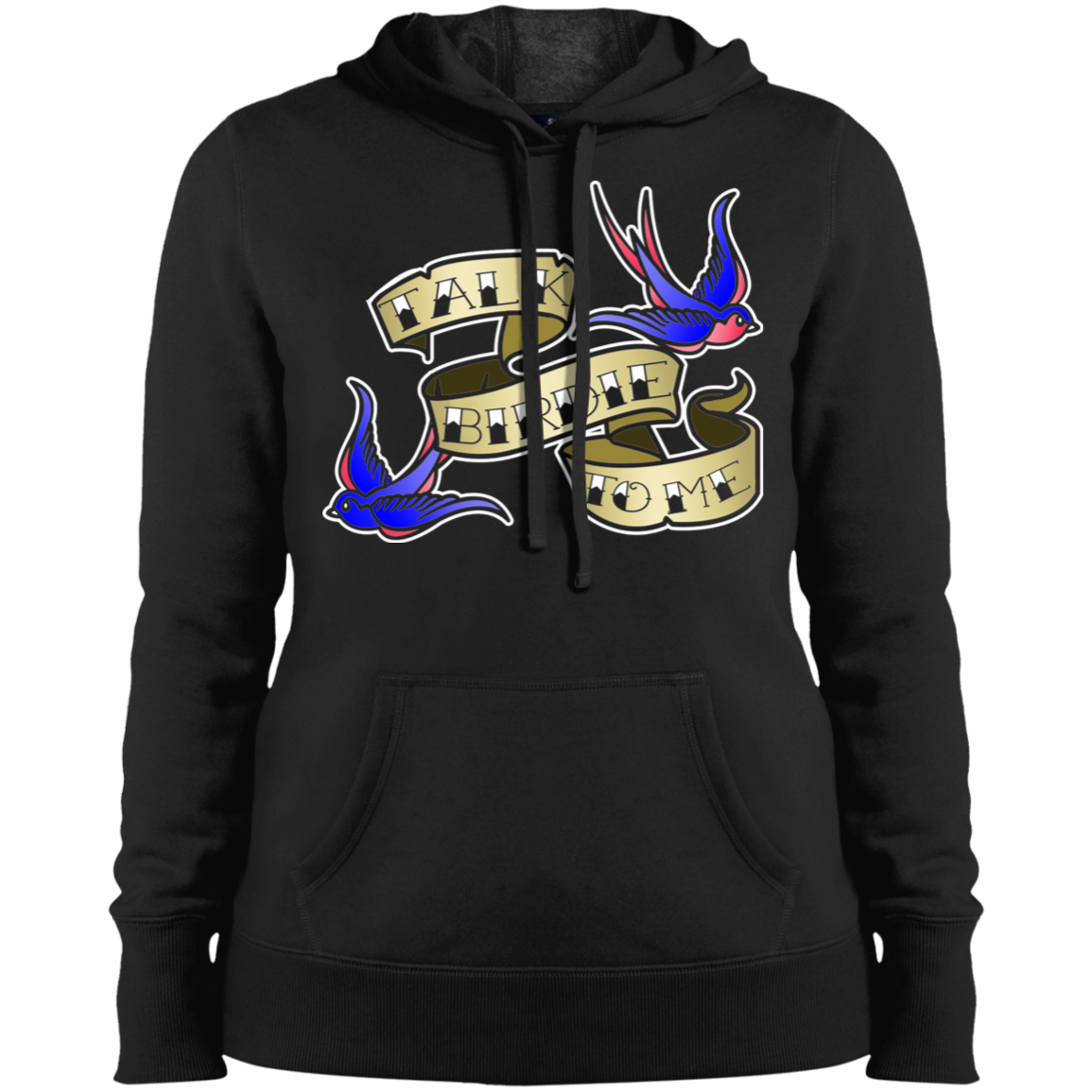 OPG Custom Design #25. Talk Birdie to Me. Ladies' Pullover Hooded Sweatshirt