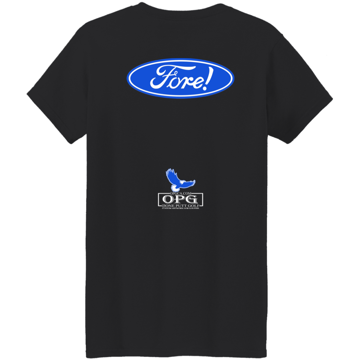 OPG Custom Design #11. Fore! Ford Parody. Ladies' 100% Cotton T-Shirt