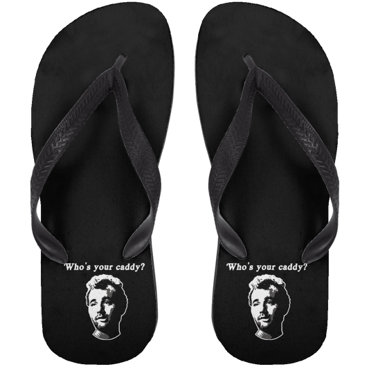 OPG Custom Design #29. Who's Your Caddy?  Fan Art. Adult Flip Flops