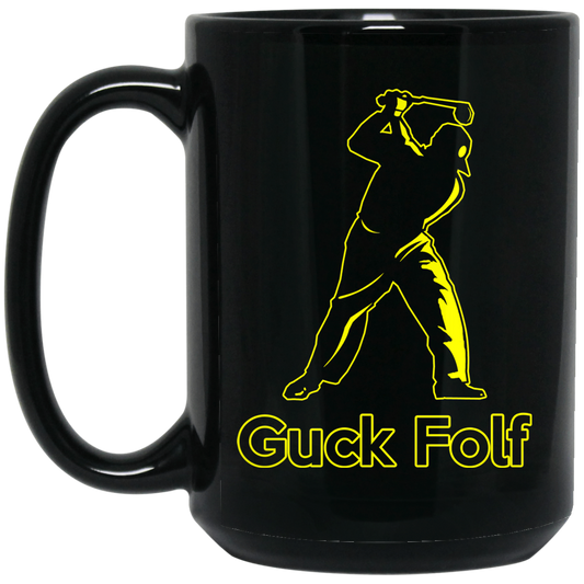 OPG Custom Design #19. GUCK FOLF! Men's Edition. 15 oz. Black Mug