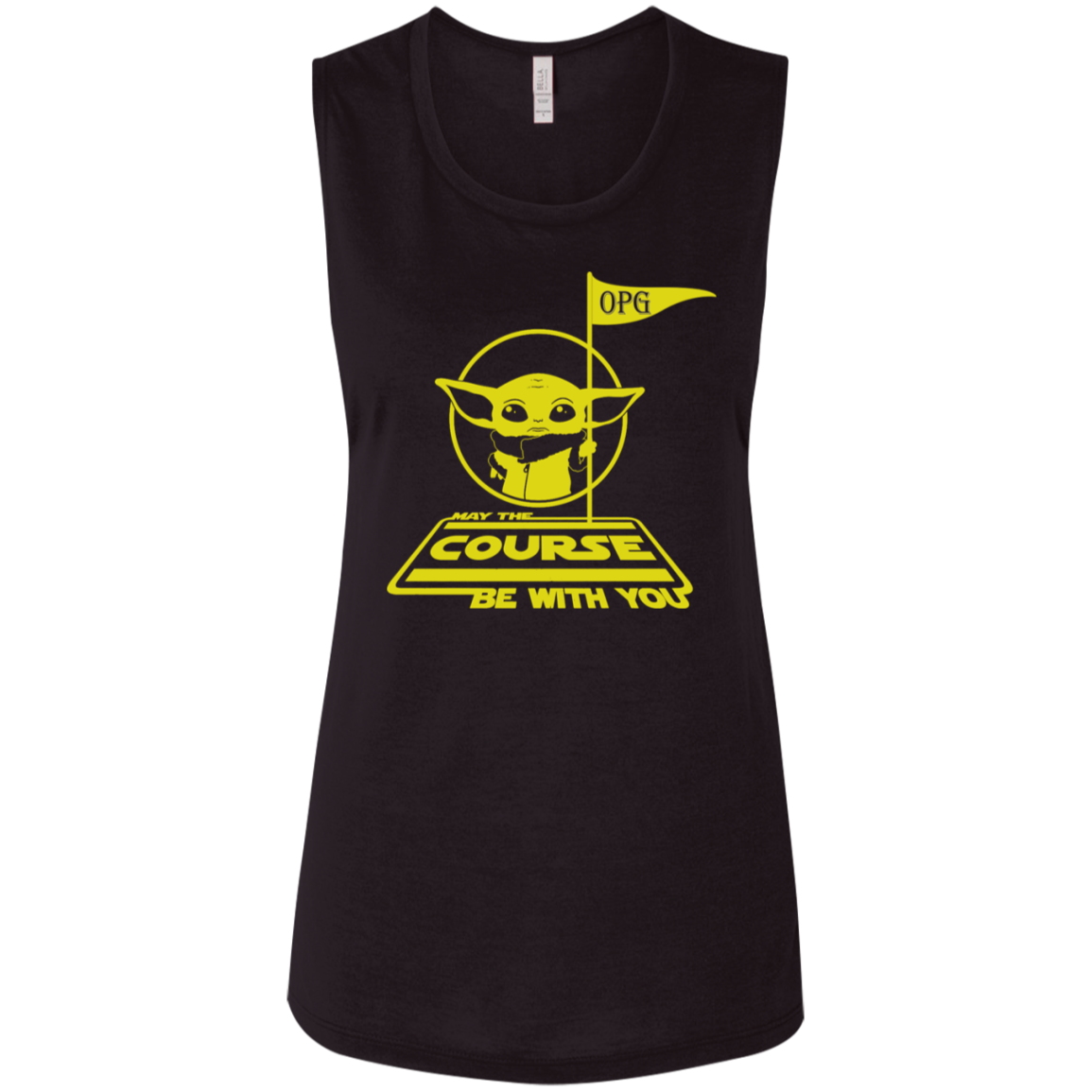 OPG Custom Design #21. May the course be with you. Star Wars Parody and Fan Art. Ladies' Flowy Muscle Tank