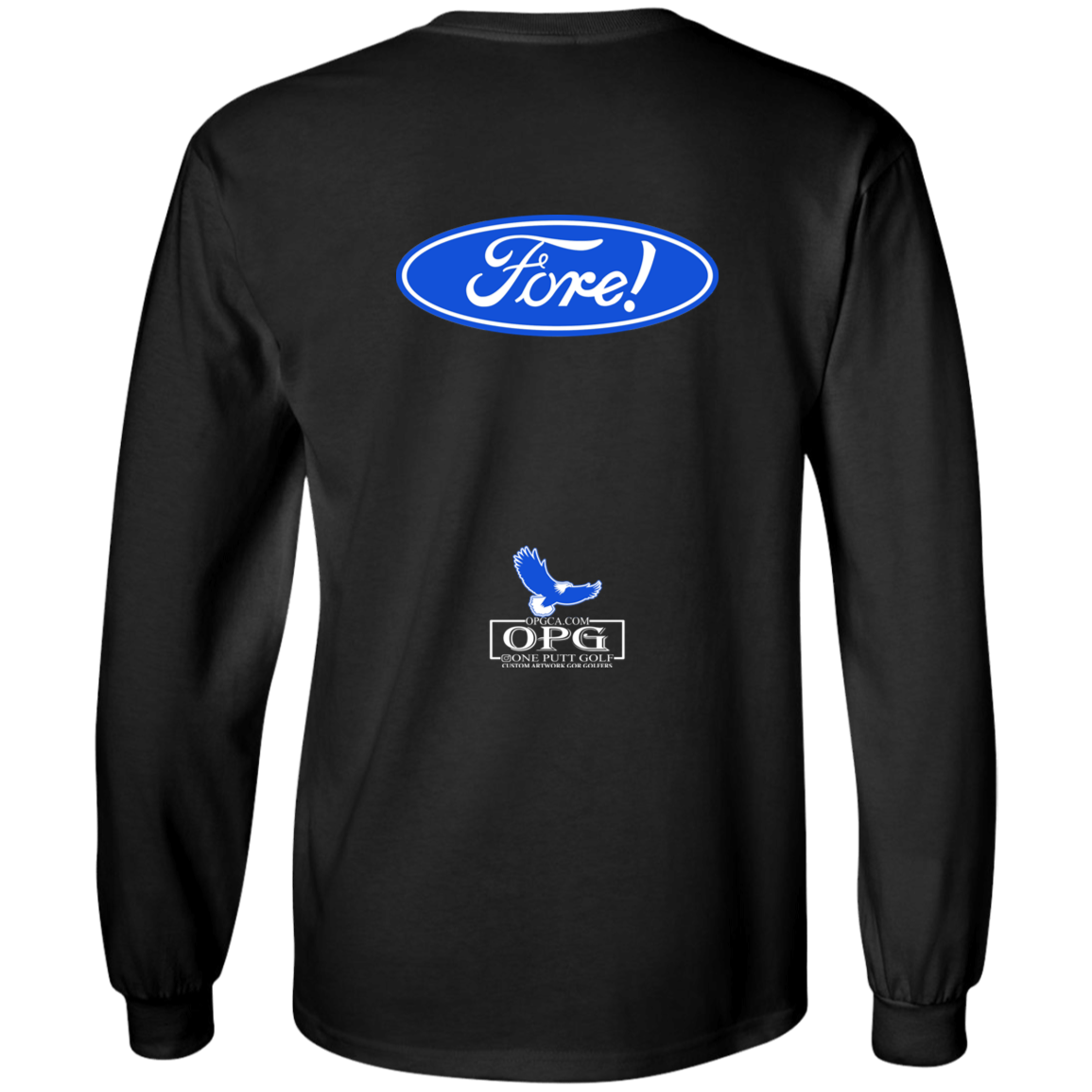 OPG Custom Design #11. Fore! Ford Parody. 100% US Cotton LS T-Shirt