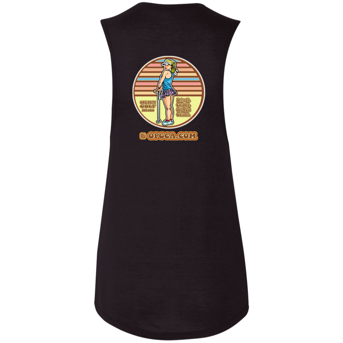 OPG Custom Design 28. Drive it. Chip it. One Putt Golf It. Ladies' Flowy Muscle Tank