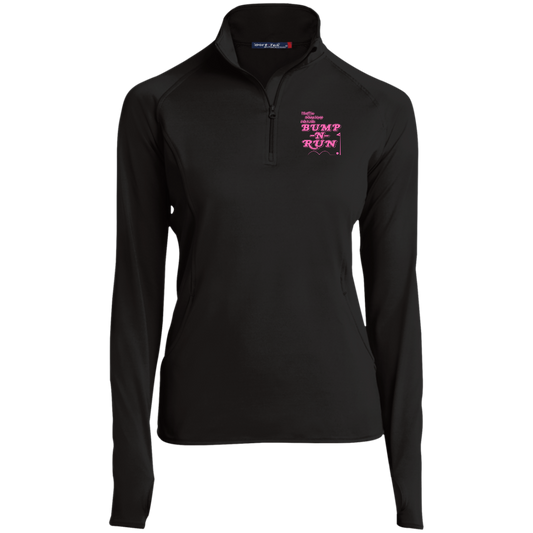 OPG Custom Design #4. I Don't See Noting Wrong With A Little Bump N Run. Ladies' 1/2 Zip Performance Pullover