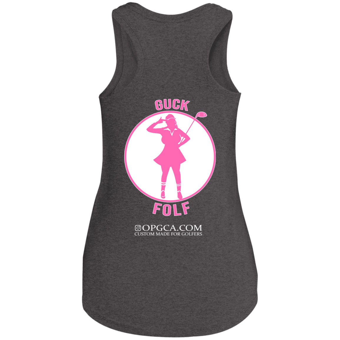 OPG Custom Design #19. GUCK FOLF. Female Edition. Ladies' Perfect Tri Racerback Tank