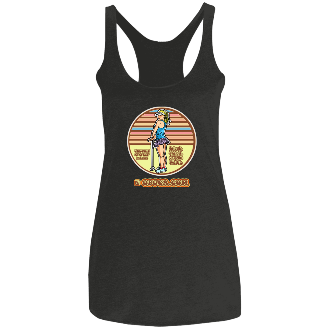 OPG Custom Design #28. Drive it. Chip it. One Putt golf it. Ladies' Triblend Racerback Tank