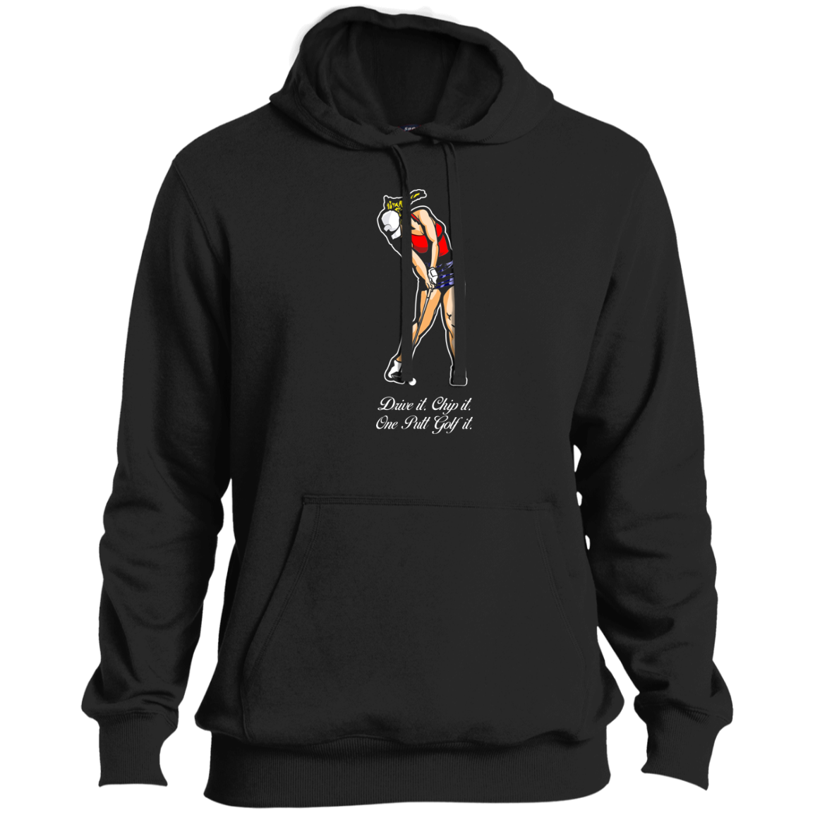 OPG Custom Design #9. Drive it. Chip it. One Putt Golf It. Golf So. Cal. Tall Pullover Hoodie