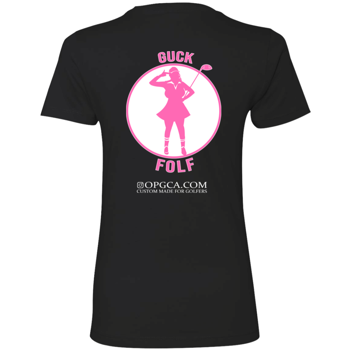 OPG Custom Design #19. GUCK FOLF. Female Edition. Ladies' Boyfriend T-Shirt