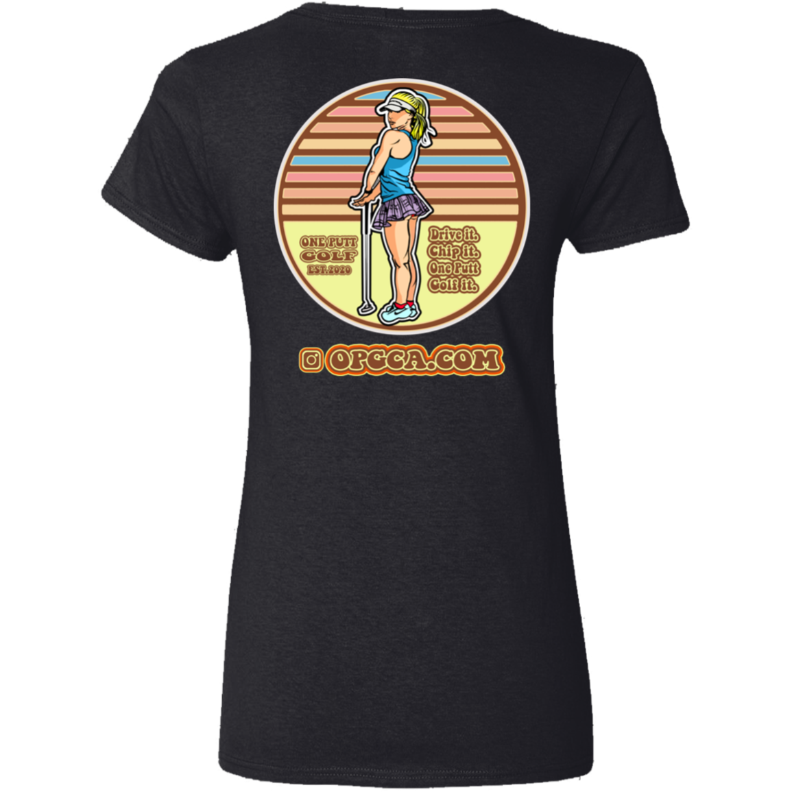 OPG Custom Design #28. Drive it. Chip it. One Putt golf it. Ladies' 5.3 oz. V-Neck T-Shirt