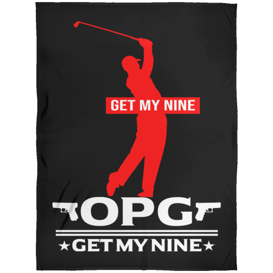 OPG Custom Design #16. Get My Nine. Male Version. Fleece Blanket 60x80